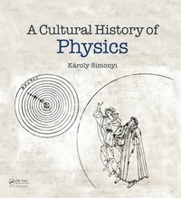 bokomslag A Cultural History of Physics