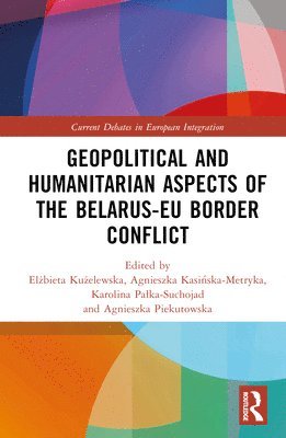 bokomslag Geopolitical and Humanitarian Aspects of the Belarus-EU Border Conflict