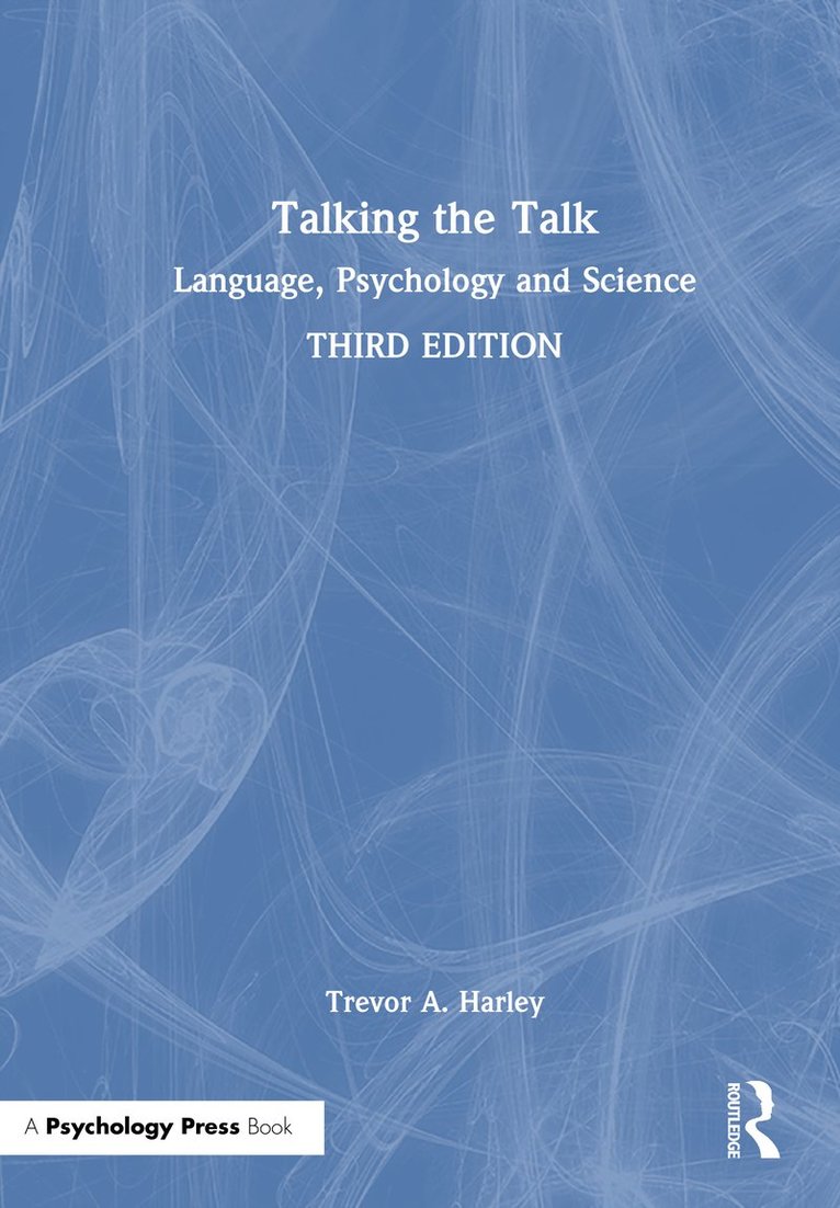 Trevor A. Harley, UK) Harley, Trevor A. (University of Dundee - Talking the Talk, Inbunden