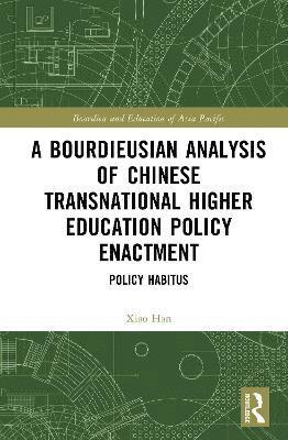 bokomslag A Bourdieusian Analysis of Chinese Transnational Higher Education Policy Enactment