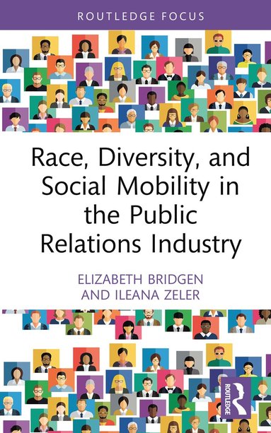 bokomslag Race, Diversity, and Social Mobility in the Public Relations Industry