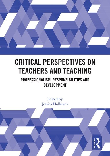 Jessica Holloway - Critical Perspectives on Teachers and Teaching, Häftad