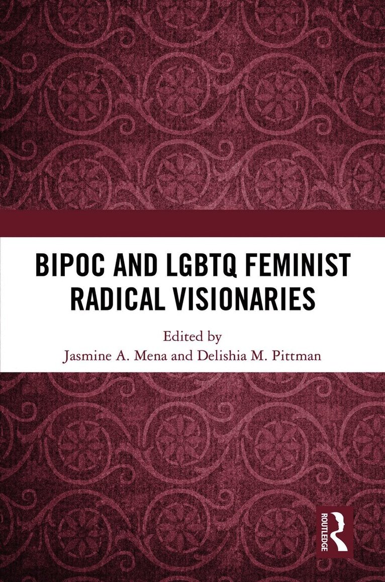 BIPOC and LGBTQ Feminist Radical Visionaries