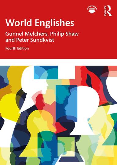 Gunnel Melchers, Philip Shaw, Peter Sundkvist - World Englishes, Häftad