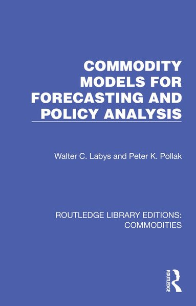 bokomslag Commodity Models for Forecasting and Policy Analysis