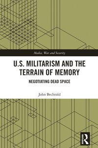bokomslag U.S. Militarism and the Terrain of Memory