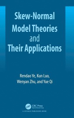 Skew-Normal Model Theories and Their Applications 1