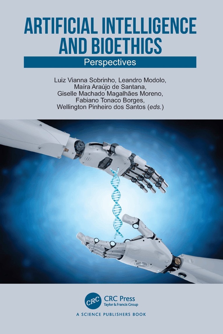 Luiz Vianna Sobrinho, Leandro Modolo, Maíra Araújo de Santana, Giselle Machado Magalhães Moreno, Fabiano Tonaco Borges, Wellington Pinheiro dos Santos - Artificial Intelligence and Bioethics, Häftad