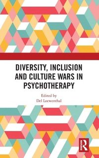 bokomslag Diversity, Inclusion and Culture Wars in Psychotherapy