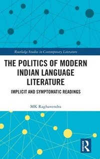 bokomslag The Politics of Modern Indian Language Literature