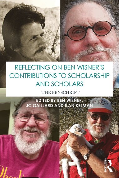 Ben Wisner, JC Gaillard, Ilan Kelman - Reflecting on Ben Wisner’s Contributions to Scholarship and Scholars, Häftad