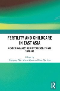 bokomslag Fertility and Childcare in East Asia