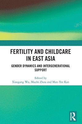 bokomslag Fertility and Childcare in East Asia