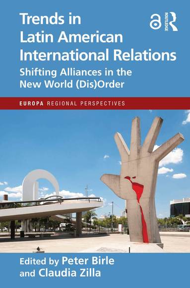 Peter Birle, Claudia Zilla - Trends in Latin American International Relations, Inbunden