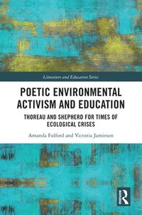 bokomslag Poetic Environmental Activism and Education