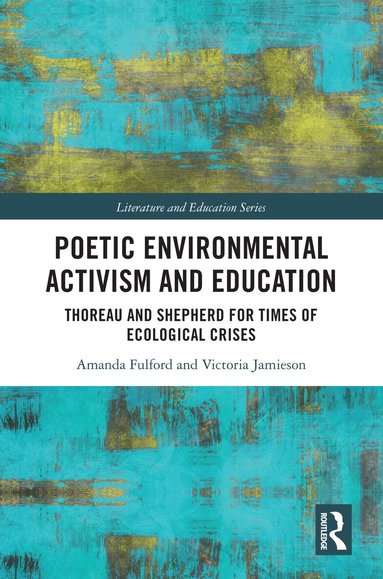 Amanda Fulford, Victoria Jamieson - Poetic Environmental Activism and Education, Inbunden