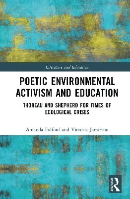 bokomslag Poetic Environmental Activism and Education