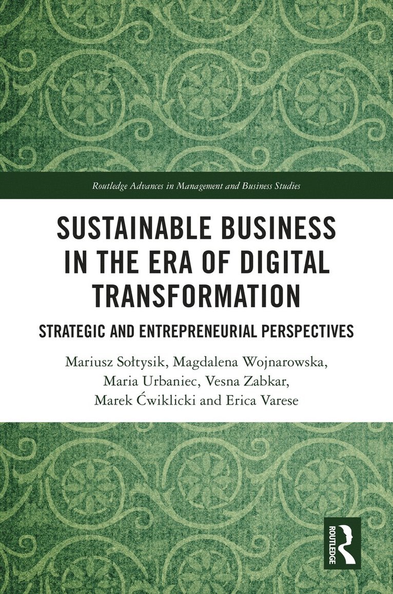 Mariusz Sołtysik, Magdalena Wojnarowska, Maria Urbaniec, Vesna Zabkar, Marek Ćwiklicki, Erica Varese, Mariusz Soltysik, Marek Cwiklicki, Mariusz So¿tysik - Sustainable Business in the Era of Digital Transformation, Inbunden