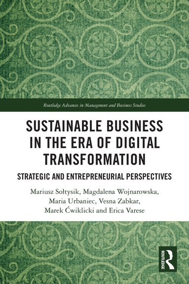 Mariusz Sołtysik, Magdalena Wojnarowska, Maria Urbaniec, Vesna Zabkar, Marek Ćwiklicki, Erica Varese - Sustainable Business in the Era of Digital Transformation, Häftad