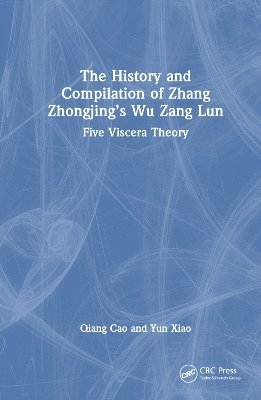 The History and Compilation of Zhang Zhongjings Wu Zang Lun 1