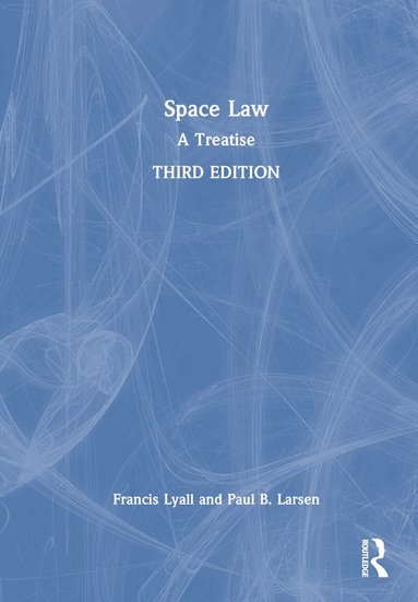 Francis Lyall, Paul B. Larsen - Space Law, Inbunden