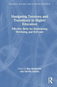 bokomslag Navigating Tensions and Transitions in Higher Education