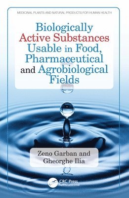 Biologically Active Substances Usable in Food, Pharmaceutical and Agrobiological Fields 1