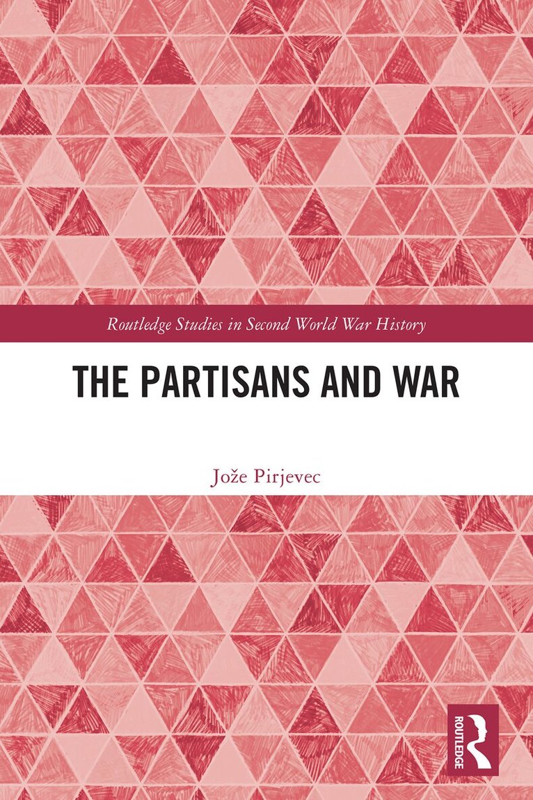 Jože Pirjevec - Partisans and War, Häftad