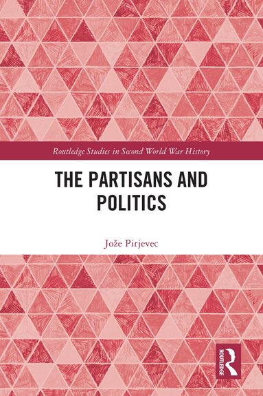 Jože Pirjevec - Partisans and Politics, Häftad