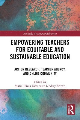 bokomslag Empowering Teachers for Equitable and Sustainable Education