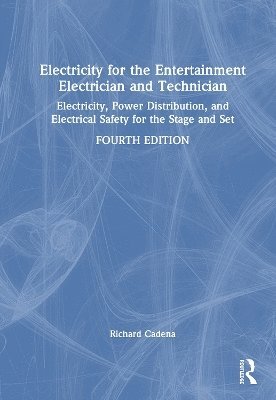 bokomslag Electricity for the Entertainment Electrician and Technician