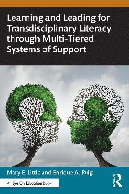 Learning and Leading for Transdisciplinary Literacy through Multi-Tiered Systems of Support 1