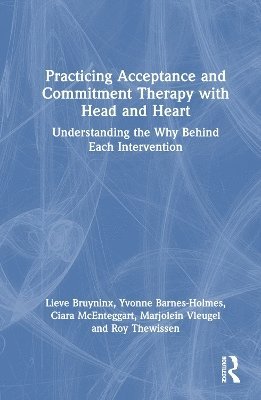 bokomslag Practicing Acceptance and Commitment Therapy with Head and Heart