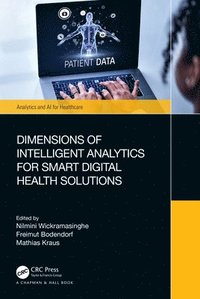 bokomslag Dimensions of Intelligent Analytics for Smart Digital Health Solutions