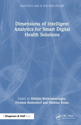 bokomslag Dimensions of Intelligent Analytics for Smart Digital Health Solutions