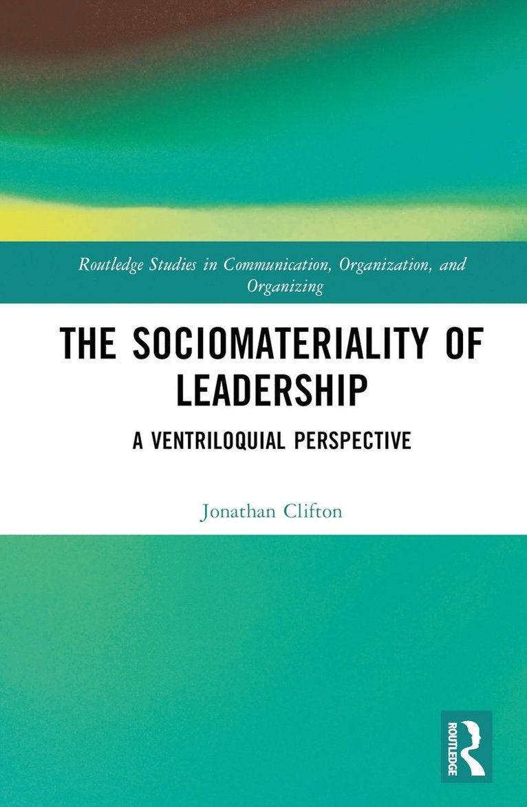 The Sociomateriality of Leadership 1