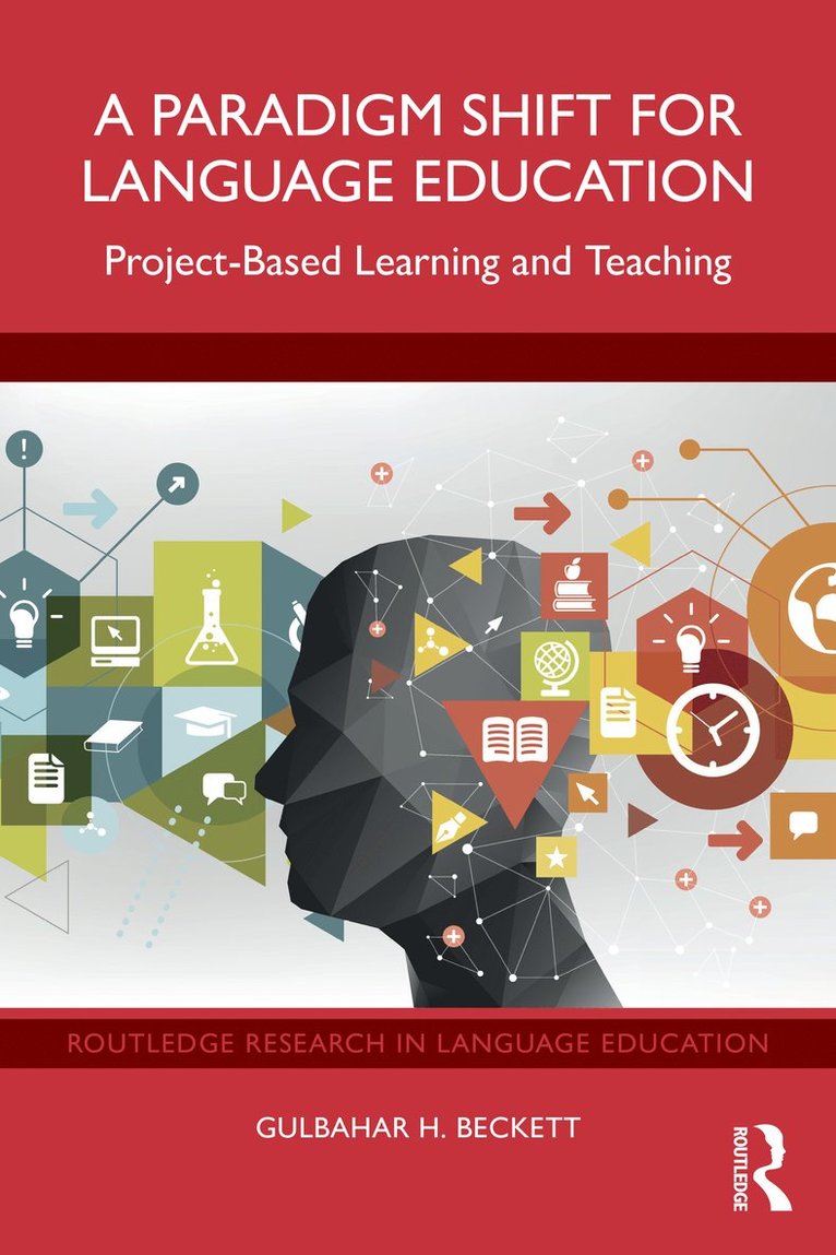 Gulbahar H. Beckett, US) Beckett, Gulbahar H. (University of Cincinnati - Paradigm Shift for Language Education, Häftad