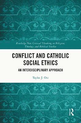 Conflict and Catholic Social Ethics 1