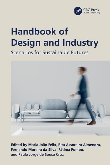 Maria João Félix, Rita Assoreira Almendra, Fernando Moreira da Silva, Fátima Pombo, Paulo Jorge de Sousa Cruz - Handbook of Design and Industry, Inbunden