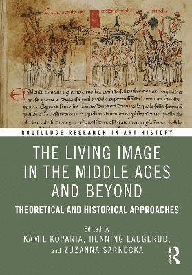 bokomslag The Living Image in the Middle Ages and Beyond