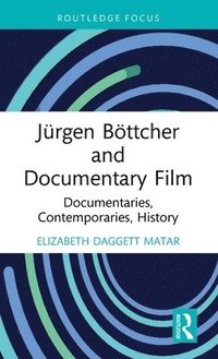 bokomslag Jrgen Bttcher and Documentary Film