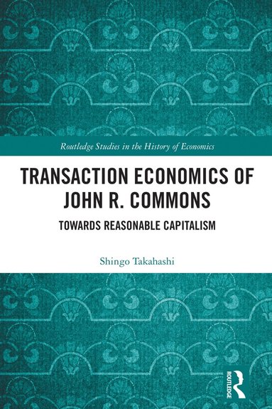 bokomslag Transaction Economics of John R. Commons