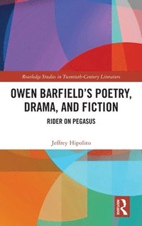 bokomslag Owen Barfields Poetry, Drama, and Fiction