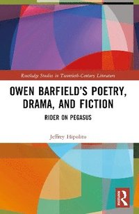 bokomslag Owen Barfield's Poetry, Drama, and Fiction