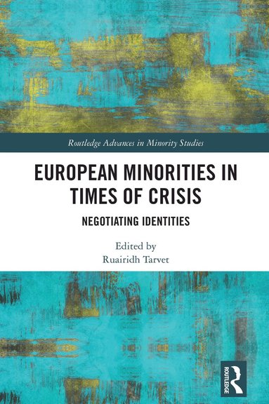 Ruairidh Tarvet - European Minorities in Times of Crisis, Inbunden