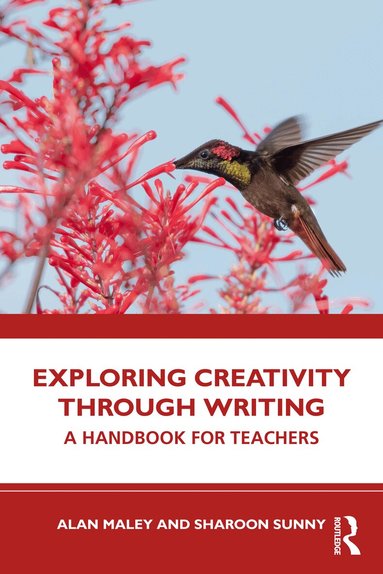 Alan Maley, Sharoon Sunny - Exploring Creativity Through Writing, Inbunden