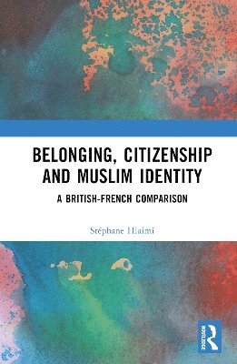 Belonging, Citizenship and Muslim Identity 1