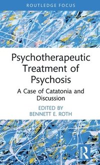 bokomslag Psychotherapeutic Treatment of Psychosis