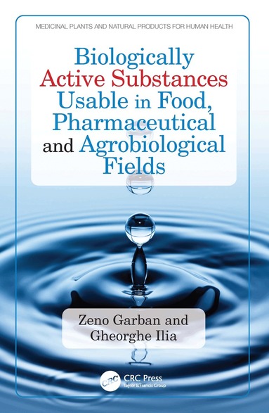 Zeno Garban, Gheorghe Ilia - Biologically Active Substances Usable in Food, Pharmaceutical and Agrobiological Fields, Häftad