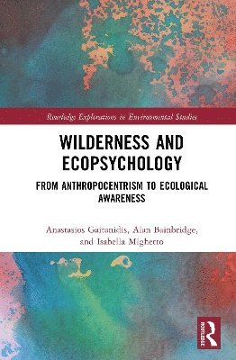 Anastasios Gaitanidis, Alan Bainbridge, Isabella Mighetto - Wilderness and Ecopsychology, Inbunden